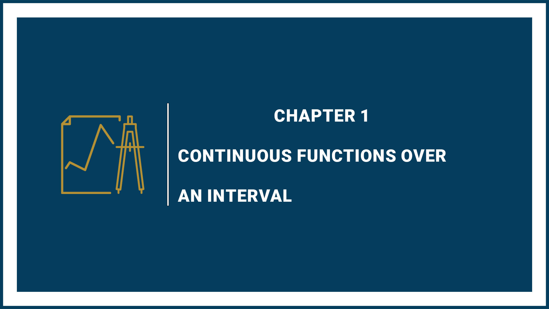 Continuous Functions Over an Interval